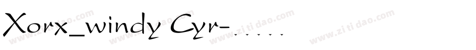 Xorx_windy Cyr字体转换